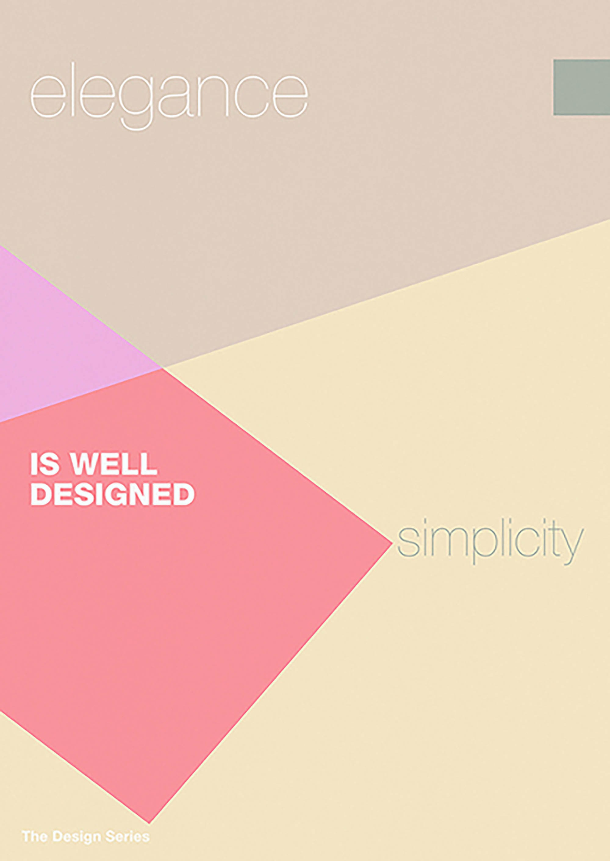 La Serie Diseño: La Elegancia está bien diseñada. Simplicidad.